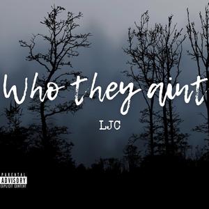 Who they aint