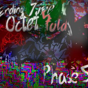 [Ending Time Octet『5』fold/五倍八重终结] Phase 5『陨命』
