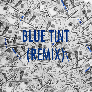 Blue Tint (Remix)