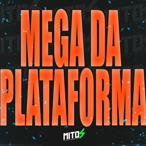 Mega Da Plataforma