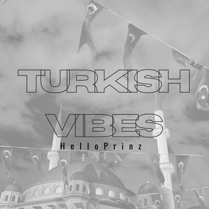 Turkish Vibes (Extended)