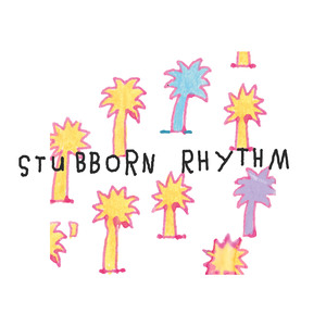 Stubborn Rhythm
