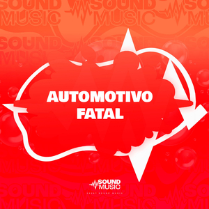 AUTOMOTIVO FATAL