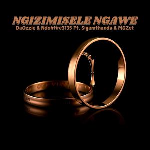 Ngizimisele Ngawe (feat. Siyamthanda & MGZet)