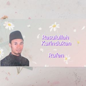 RASULULLAH KURINDUKAN