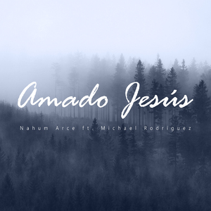Amado Jesús (feat. Michael Rodríguez)