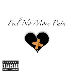 Feel No More Pain