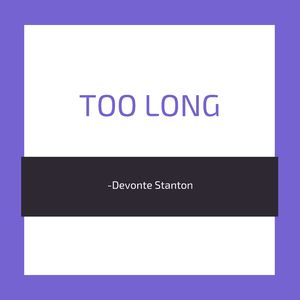 Too Long