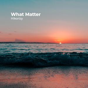 What Matter