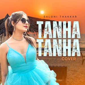Tanha Tanha (Cover)