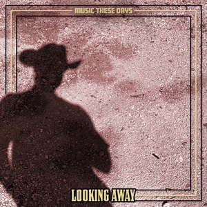 Looking Away (feat. Chris Byrne & Pat Lyons)