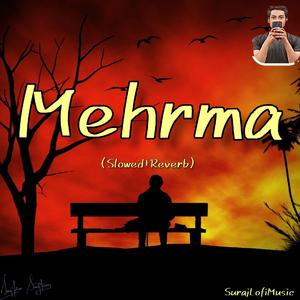 Mehrma - (Slowed+Reverb)