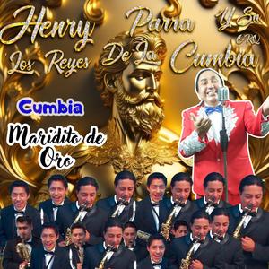 MARIDITO DE ORO (CUMBIA) (feat. Orquesta los Reyes de la Cumbia)