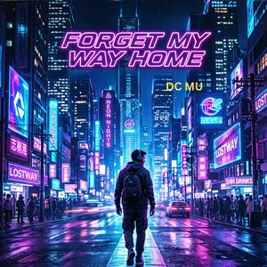 Forget My Way Home