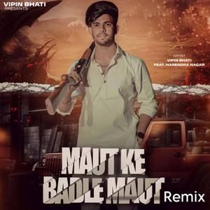 Maut Ke Badle Maut Remix