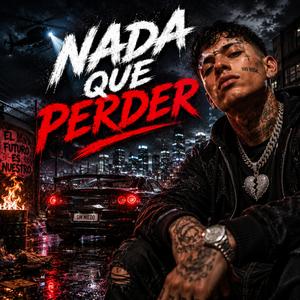 Nada Que Perder