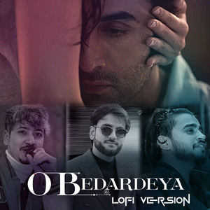 O Bedardeya (Lo-fi Version)