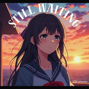 Still Waiting