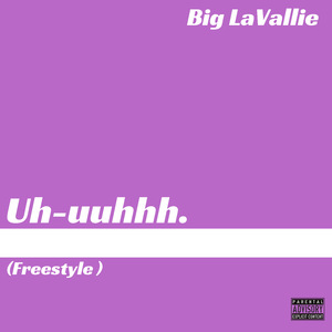 Uh-uuhhh (freestyle)