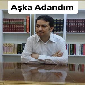 Aşka Adandım