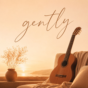 Gently
