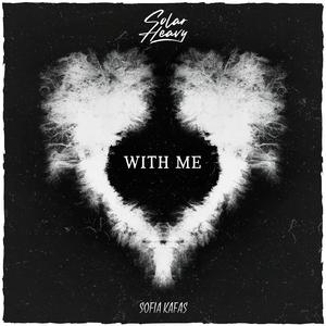 With Me (feat. Sofia Kafas)
