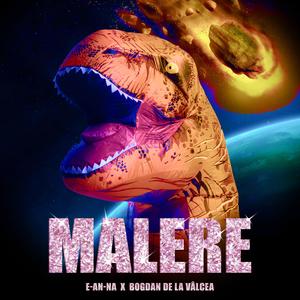 Malere (feat. Bogdan de la Vâlcea) (Eurovision Version)