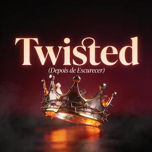 Twisted (Depois de Escurecer) (feat. Liliana S-S)