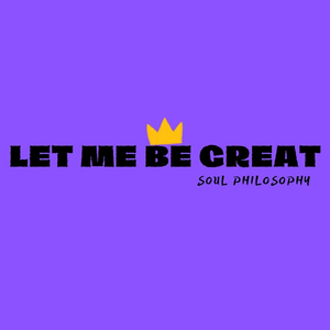 Let Me Be Great