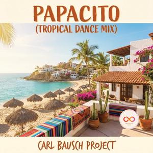 Papacito (Tropical Dance Mix)