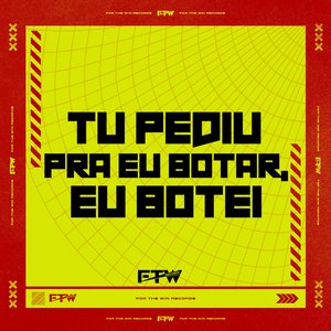 Tu Pediu pra Eu Botar, Eu Botei (feat. MC Pett)