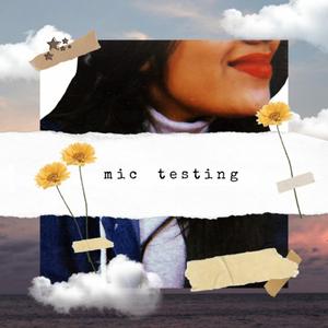 Mic Testing