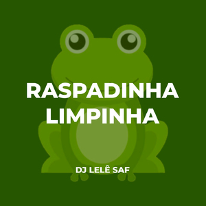 Raspadinha, Limpinha