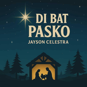 Di Bat Pasko (feat. Joyce Cajilog, Joseph Ronquillo, Luis Antonio Tadle, Laarni Dacanay, Laureana Dacanay, Mia Junio & Mars Junio)