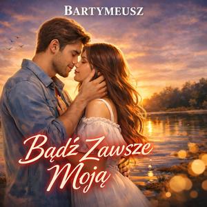 Bądź zawsze moją (Radio Edit)