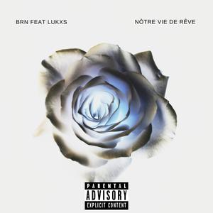 Nôtre vie de rêve (feat. Lukxs)