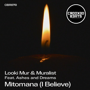 Mitomana (I Believe) (feat. Ashes and Dreams) (Original Mix)