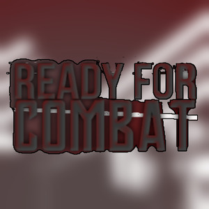 Ready For Combat