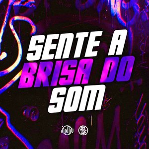 Sente a Brisa do Som