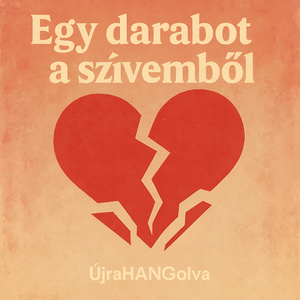 Egy darabot a szívemből