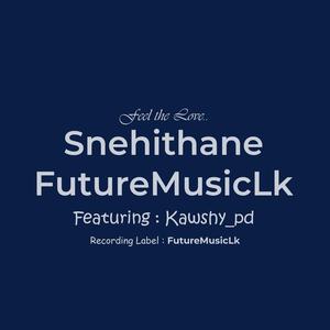 Snehithane (feat. Kawshi_PD)