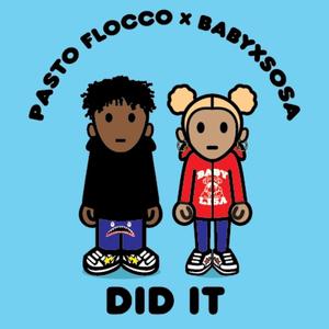 Did It (feat. Pasto Flocco)