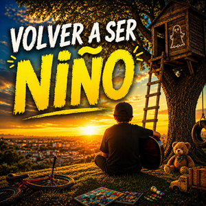Volver a ser niño