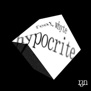 Hypocrite (feat. Whyte)