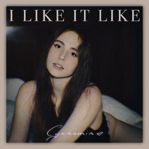 I Like It Like