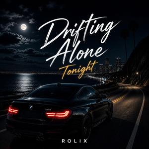 Drifting Alone Tonight