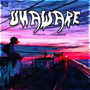 UNAWARE