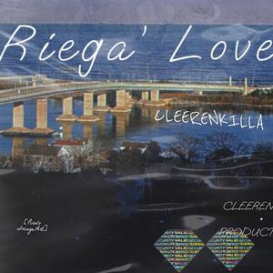 Riega' love!