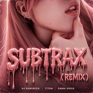 Subtrax (Remix)
