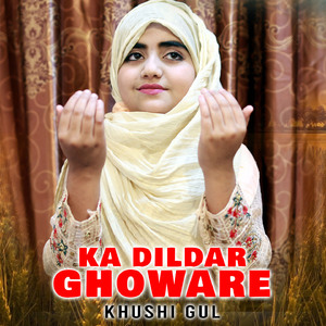 Ka Dildar Ghoware